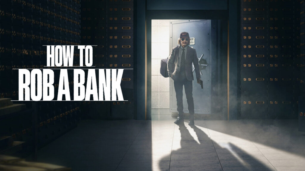 How To Rob A Bank (2024) – Link Nonton Streaming Film Terbaru